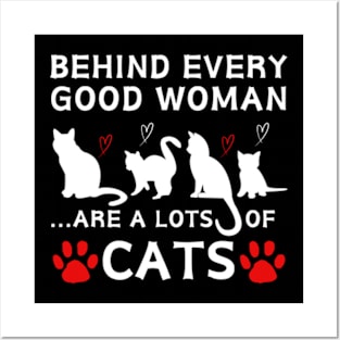 Behind Every Good Woman Are A Lots Of Cats Shirt Posters and Art